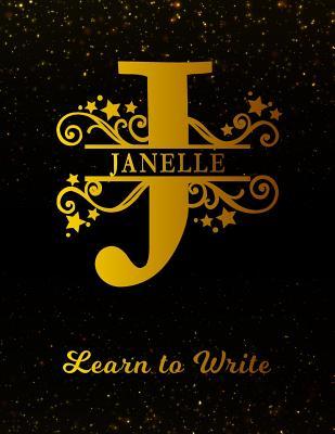 Read Janelle Learn To Write: Personalized Letter J First Name Handwriting Primary Composition Practice Paper Gold Glittery Effect Notebook Cover Dashed Midline Workbook for Kindergarten 1st 2nd 3rd Grade Students (K-1, K-2, K-3) -  file in ePub