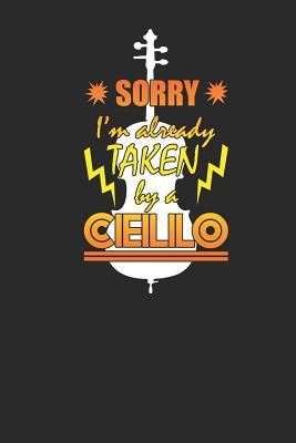 Download Sorry I'm Already Taken By A Cello: Cello Notebook, Blank Lined (6 x 9 - 120 pages) Musical Instruments Themed Notebook for Daily Journal, Diary, and Gift - Cello Publishing | PDF