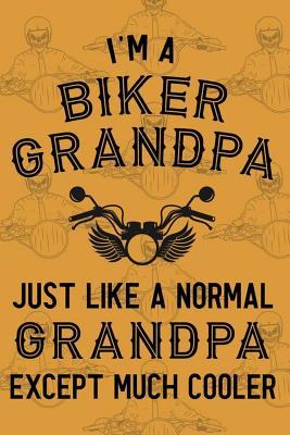 Read I'm A Biker Grandpa Just Like A Normal Grandpa Except Much Cooler: Blank Lined Notebook ( Biker ) (Orange) - Laura Paynew P | ePub