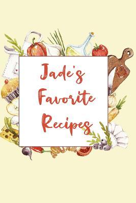 Download Jade's Favorite Recipes: Personalized Name Blank Recipe Book to Write In. Matte Soft Cover. Capture Heirloom Family and Loved Recipes -  | PDF