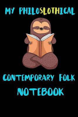 Full Download My Philoslothical Contemporary Folk Notebook: Blank Lined Notebook Journal Gift Idea For (Lazy) Sloth Spirit Animal Lovers -  | ePub