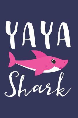 Read Yaya Shark: A Blank Lined Journal for Grandmas and Grandmothers Who Love to Write. Makes a Perfect Grandma Gift If They Go By This Cute Grandma Nickname. -  file in ePub