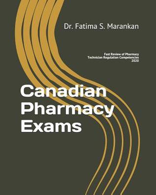 Download Canadian Pharmacy Exams: Fast Review of Pharmacy Technician Regulation Competencies 2020 - Fatima S Marankan | PDF
