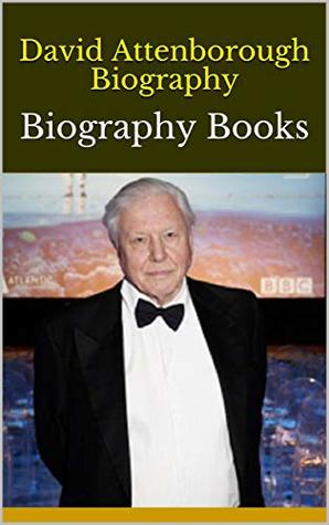 Full Download David Attenborough Biography: Biography Books - Oralie | PDF