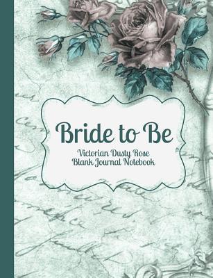 Read Bride to Be- Victorian Sage Green & Dusty Rose Blank Journal Notebook -  | PDF