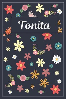 Full Download Tonita: Lined Writing Notebook with Personalized Name 120 Pages 6x9 Flowers -  | ePub