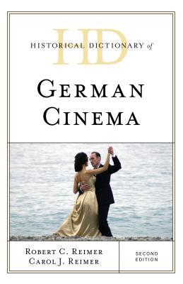 Full Download Historical Dictionary of German Cinema, Second Edition - Robert C. Reimer file in PDF