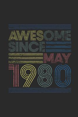Read Online Awesome Since May 1980: Dotted Bullet Journal (6 X 9 -120 Pages) for Birthday Gift Idea - Awesome Publishing | ePub
