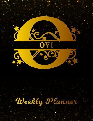 Read Ovi Weekly Planner: 2 Year Personalized Letter O Appointment Book January 2019 - December 2020 Black Gold Cover Writing Notebook & Diary Datebook Calendar Schedule Plan Days, Set Goals & Get Stuff Done -  file in PDF