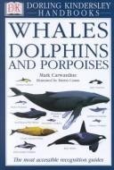 Download Collins Eyewitness Handbook: Whales, Dolphins and Porpoises - Mark Carwardine | PDF