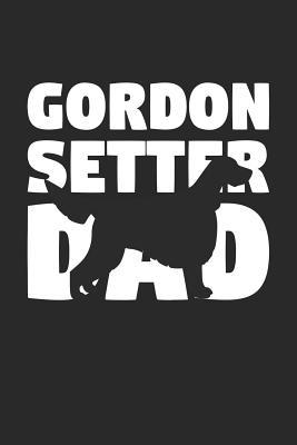 Read Online Gordon Setter Notebook 'Gordon Setter Dad' - Gift for Dog Lovers - Gordon Setter Journal: Medium College-Ruled Journey Diary, 110 page, Lined, 6x9 (15.2 x 22.9 cm) -  | ePub