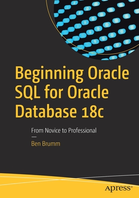 Download Beginning Oracle SQL for Oracle Database 18c: From Novice to Professional - Ben Brumm file in ePub