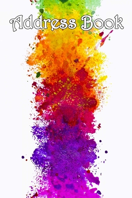Read Online Address Book: Rainbow Splatter Watercolour - Bespoke, personalised address book. Contact us if you would like your own image, name or other text on a book. -  file in PDF