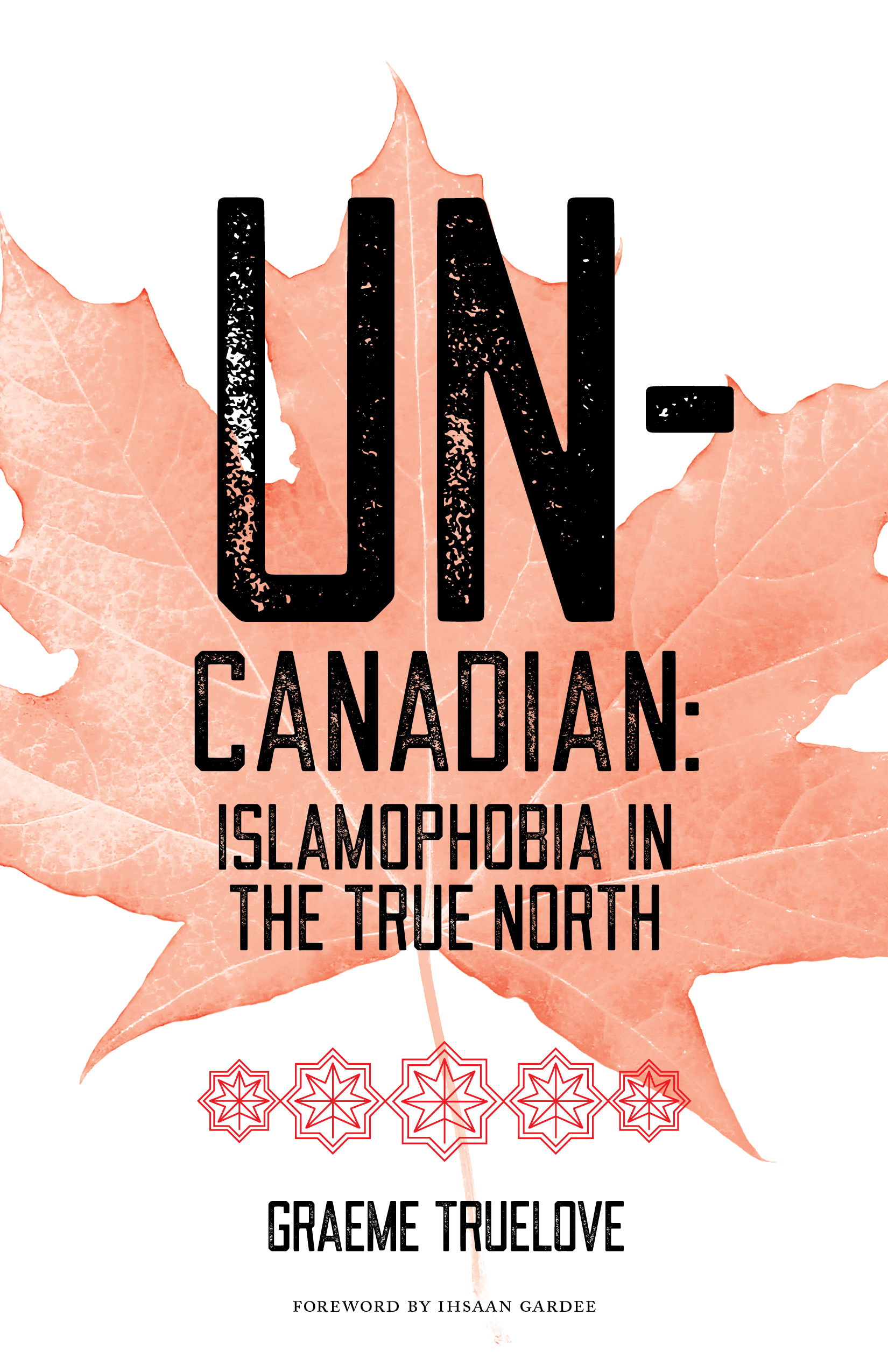Download Un-Canadian: Prejudice and Discrimination Against Muslims in Canada - Graeme Truelove file in PDF