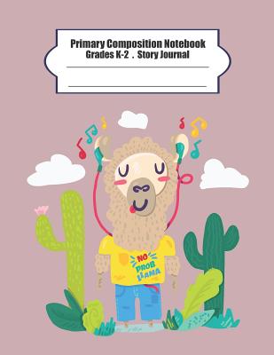Read Primary composition notebook: Primary Composition Notebook Story Paper - 8.5x11 - Grades K-2: No drama llama School Specialty Handwriting Paper Dotted Middle Line (Kindergarten Composition Notebooks) - Ma Moung file in ePub