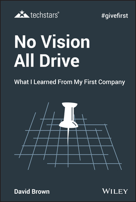 Read Online No Vision All Drive: Memoirs of an Entrepreneur - David Brown file in PDF