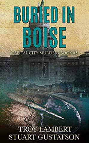 Download Buried in Boise: Capital City Murders Book #5 - Troy Lambert file in ePub