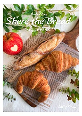 Read Share the Bread -Needle Felting-: Thanks for the food. - Mirei Sawamidori file in ePub