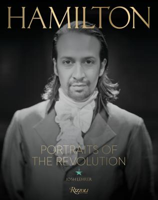 Download Hamilton: Portraits of the Revolution: Photographs from the Room Where It Happened - Josh Lehrer file in ePub