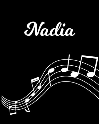 Read Online Nadia: Sheet Music Note Manuscript Notebook Paper Personalized Custom First Name Initial N Musician Composer Instrument Composition Book 12 Staves a Page Staff Line Notepad Notation Guide Create Compose & Write Creative Songs - Sheetmusic Publishing | ePub