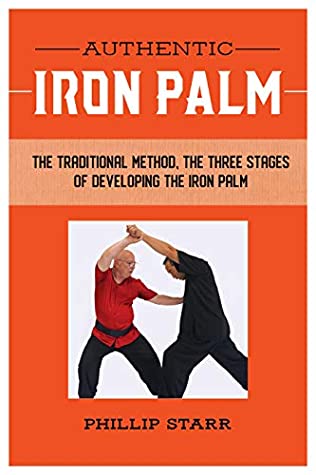 Download Authentic Iron Palm: The Complete Training Manual - Phillip Starr file in PDF