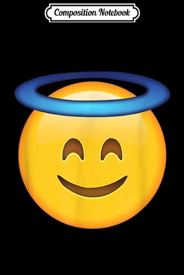 Read Composition Notebook: Smiling Face with Halo Angel Innocent Emoticon Journal/Notebook Blank Lined Ruled 6x9 100 Pages - Judith Eckert | ePub