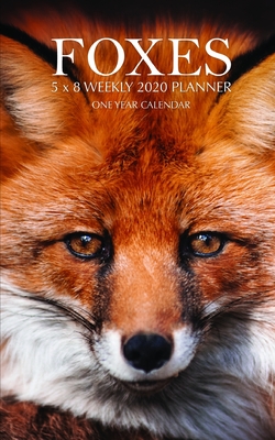 Read Foxes 5 x 8 Weekly 2020 Planner: One Year Calendar -  file in ePub