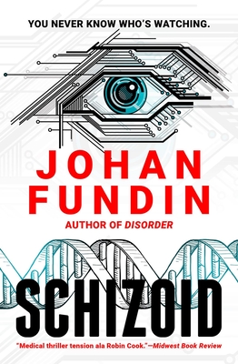 Read Online Schizoid: A Psycho-Medical Thriller of Heart-Stopping Mystery and Suspense - Johan Fundin file in PDF