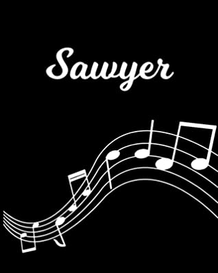 Full Download Sawyer: Sheet Music Note Manuscript Notebook Paper Personalized Custom First Name Initial S Musician Composer Instrument Composition Book 12 Staves a Page Staff Line Notepad Notation Guide Create Compose & Write Creative Songs - Sheetmusic Publishing | ePub