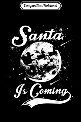 Read Composition Notebook: Santa Claus is Coming Funny Merry Christmas Journal/Notebook Blank Lined Ruled 6x9 100 Pages - Ronny Conrad | ePub