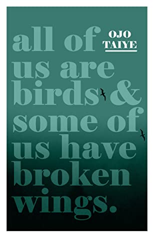 Read All of Us are Birds and Some of Us have Broken Wings - Ojo Taiye file in ePub