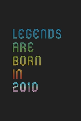 Read Online Legends Are Born In 2010 Notebook Birthday Gift: Lined Notebook / Journal Gift, 120 Pages, 6x9, Matte Finish, Soft Cover - Vintage Gifts Publishing | PDF