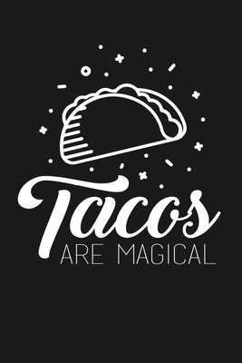 Download Tacos Are Magical: Notebook: Funny Blank Lined Journal - Bkf Designs | PDF