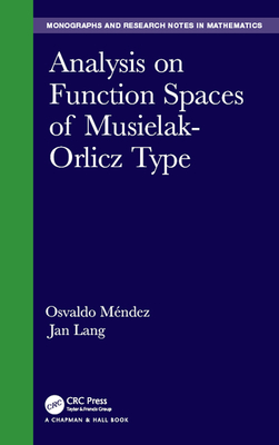 Read Analysis on Function Spaces of Musielak-Orlicz Type - Osvaldo Mendez file in PDF